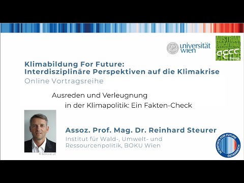 &quot;Ausreden und Verleugnung in der Klimapolitik&quot; von Reinhard Steurer | Online-Vortragsreihe Uni Wien